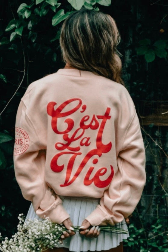 C'EST LA VIE SWEATSHIRT